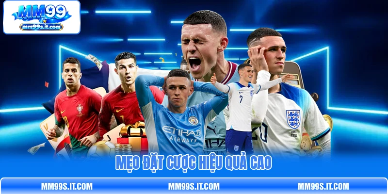 Mẹo đặt cược hiệu quả cao