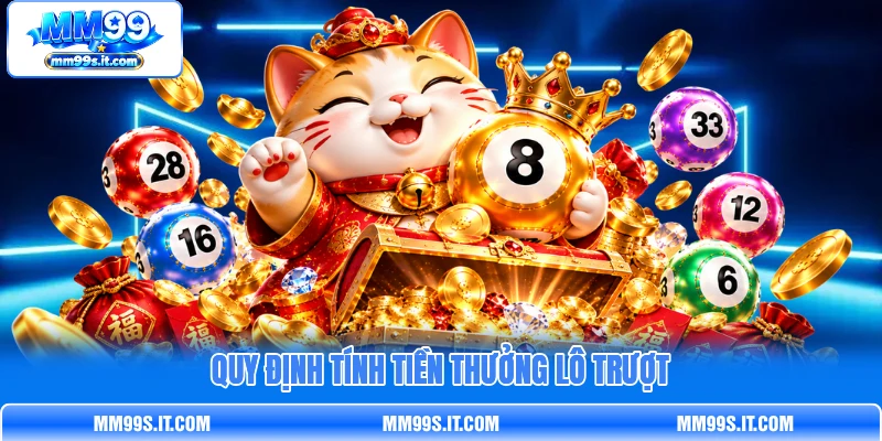 Quy định tính tiền thưởng lô trượt Quy định tính tiền thưởng lô trượt