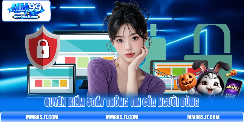 Quyền kiểm soát thông tin của người dùng